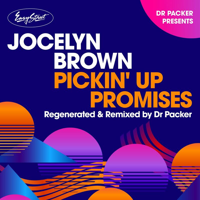 Jocelyn Brown - Pickin' up Promises (Dr. Packer Remix) [5032698641963]